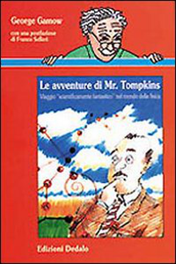 Le avventure di mr. Tompkins. Viaggio «Scientificamente fantastico» nel mondo della fisica - Librerie.coop Le avventure di mr. Tompkins. Viaggio «Scientificamente fantastico» nel mondo della fisica - Librerie.coop