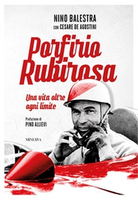 Porfirio Rubirosa. Una vita oltre ogni limite - Librerie.coop