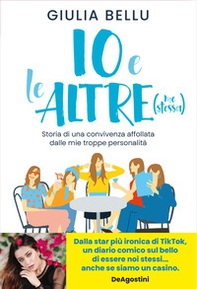 Io e le altre (me stessa). Storia di una convivenza affollata dalle mie troppe personalità - Librerie.coop