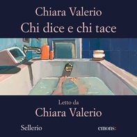 Chi dice e chi tace - Librerie.coop Chi dice e chi tace - Librerie.coop