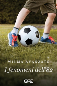 I fenomeni dell'82 - Librerie.coop
