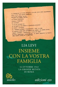 Insieme con la vostra famiglia. 16 ottobre 1943 la grande retata di Roma - Librerie.coop Insieme con la vostra famiglia. 16 ottobre 1943 la grande retata di Roma - Librerie.coop