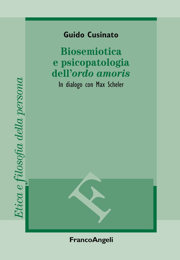 Biosemiotica e psicopatologia dell'ordo amoris - Librerie.coop Biosemiotica e psicopatologia dell'ordo amoris - Librerie.coop