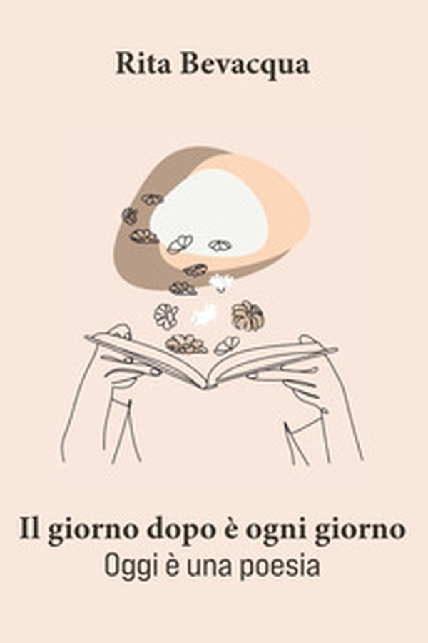 Il giorno dopo è ogni giorno. Oggi è una poesia - Librerie.coop Il giorno dopo è ogni giorno. Oggi è una poesia - Librerie.coop