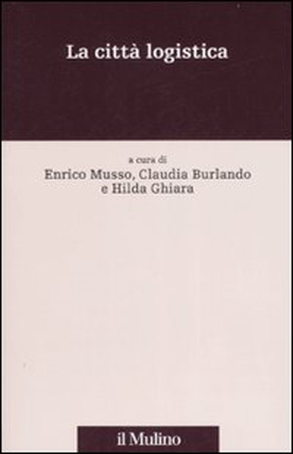 La città logistica - Librerie.coop La città logistica - Librerie.coop