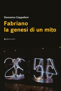 Fabriano la genesi di un mito - Librerie.coop