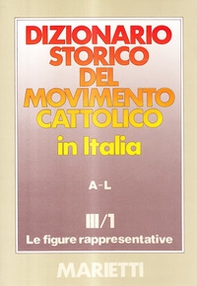 Dizionario storico del movimento cattolico in Italia - Vol. 3\1 - Librerie.coop