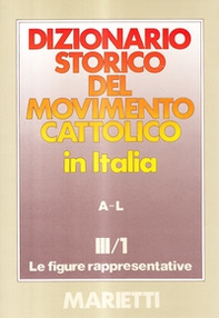 Dizionario storico del movimento cattolico in Italia - Vol. 3\1 - Librerie.coop