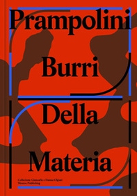 Prampolini Burri. Della materia - Librerie.coop
