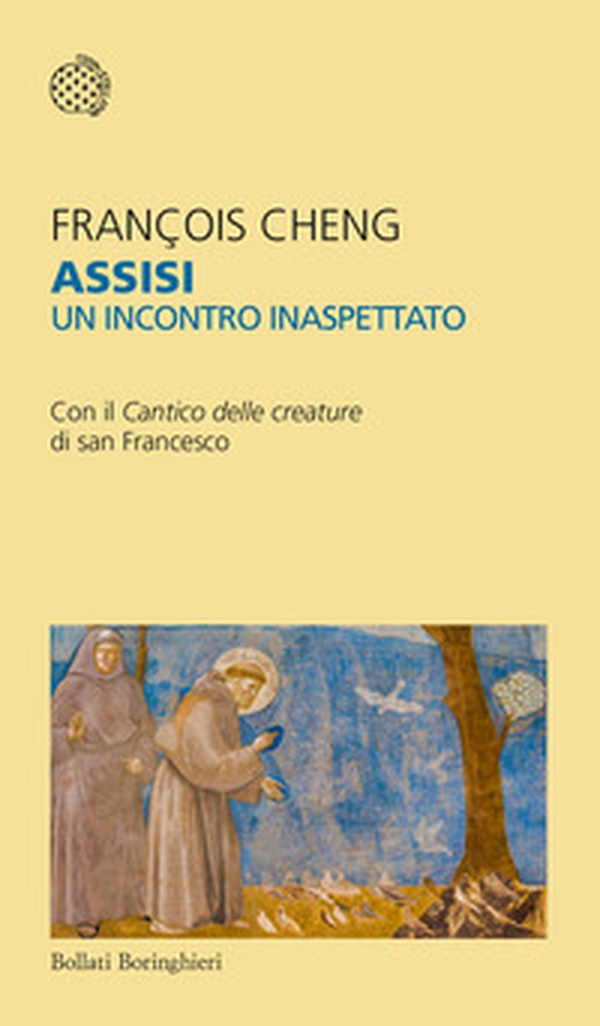 Assisi. Un incontro inaspettato. Con il Cantico delle creature di san Francesco - Librerie.coop