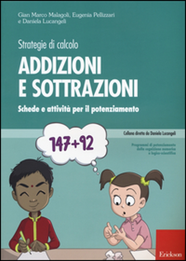 Strategie di calcolo. Addizioni e sottrazioni. Schede e attività per il potenziamento - Librerie.coop Strategie di calcolo. Addizioni e sottrazioni. Schede e attività per il potenziamento - Librerie.coop