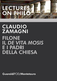 Filone, il De Vita Mosis e i padri della Chiesa - Librerie.coop Filone, il De Vita Mosis e i padri della Chiesa - Librerie.coop
