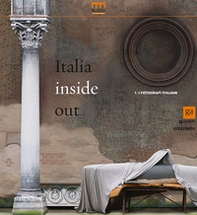 Italia inside out. Catalogo della mostra (Milano, 21 marzo-21 giugno 2015) - Vol. 1 - Librerie.coop