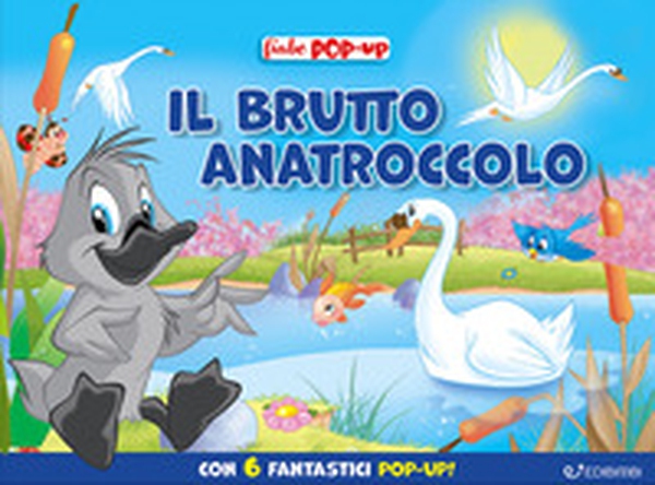 Il brutto anatroccolo. Fiabe pop-up - Librerie.coop Il brutto anatroccolo. Fiabe pop-up - Librerie.coop