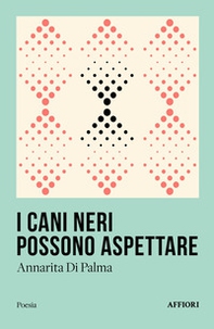 I cani neri possono aspettare - Librerie.coop I cani neri possono aspettare - Librerie.coop