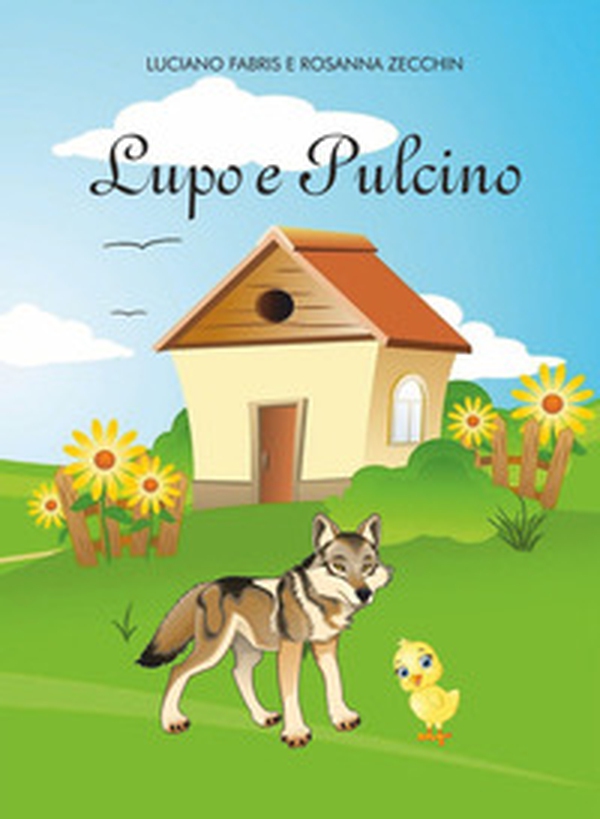 Lupo e Pulcino - Librerie.coop Lupo e Pulcino - Librerie.coop