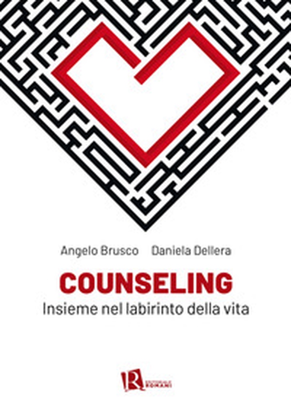 Counseling. Insieme nel labirinto della vita - Librerie.coop Counseling. Insieme nel labirinto della vita - Librerie.coop