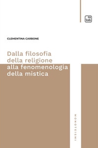 Dalla filosofia della religione alla fenomenologia della mistica - Librerie.coop