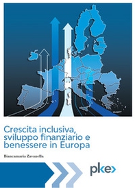 Crescita inclusiva, sviluppo finanziario e benessere in Europa - Librerie.coop