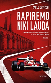 Rapiremo Niki Lauda - Librerie.coop Rapiremo Niki Lauda - Librerie.coop