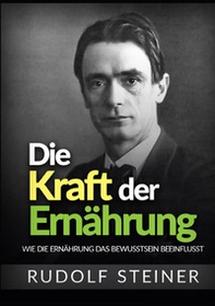 Die kraft der ernährung. Wie die ernährung das bewusstsein beeinflusst - Librerie.coop Die kraft der ernährung. Wie die ernährung das bewusstsein beeinflusst - Librerie.coop