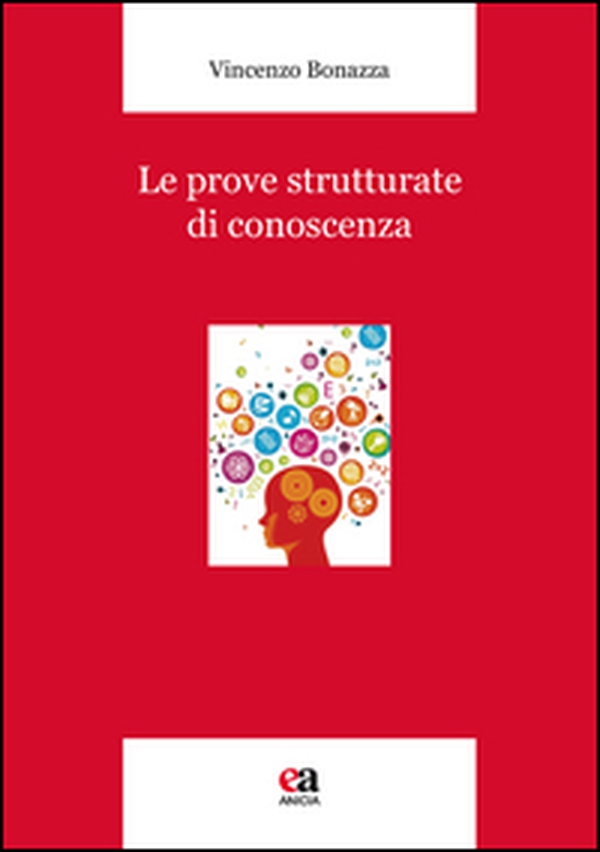 Le prove strutturate di conoscenza - Librerie.coop Le prove strutturate di conoscenza - Librerie.coop