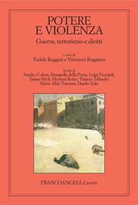 Potere e violenza. Guerra, terrorismo e diritti - Librerie.coop
