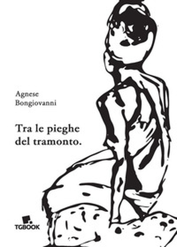 Tra le pieghe del tramonto - Librerie.coop Tra le pieghe del tramonto - Librerie.coop