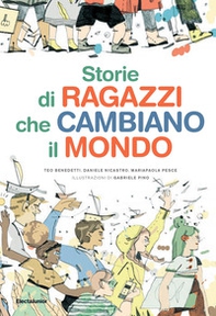 Storie di ragazzi che cambiano il mondo - Librerie.coop