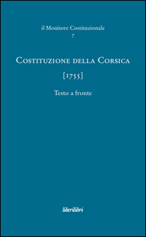 Costituzione della Corsica (1755) - Librerie.coop Costituzione della Corsica (1755) - Librerie.coop