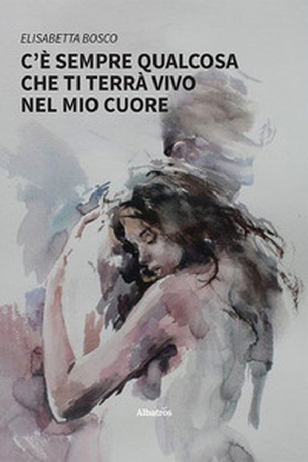 C'è sempre qualcosa che ti terrà vivo nel mio cuore - Librerie.coop C'è sempre qualcosa che ti terrà vivo nel mio cuore - Librerie.coop