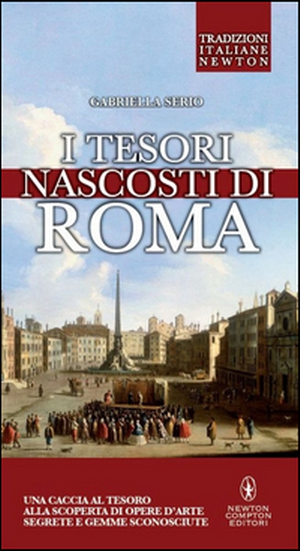 I tesori nascosti di Roma - Librerie.coop I tesori nascosti di Roma - Librerie.coop
