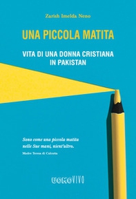 Una piccola matita. Vita di una donna cristiana in Pakistan - Librerie.coop Una piccola matita. Vita di una donna cristiana in Pakistan - Librerie.coop