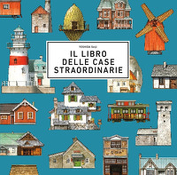 Il libro delle case straordinarie - Librerie.coop Il libro delle case straordinarie - Librerie.coop