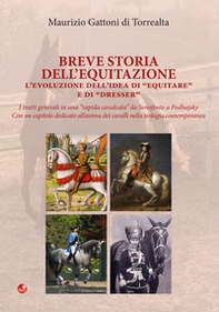 Breve storia dell'equitazione. L'evoluzione dell'idea di "equitare" e di "dresser" - Librerie.coop Breve storia dell'equitazione. L'evoluzione dell'idea di "equitare" e di "dresser" - Librerie.coop