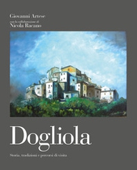 Dogliola. Storia, tradizioni e percorsi di visita - Librerie.coop