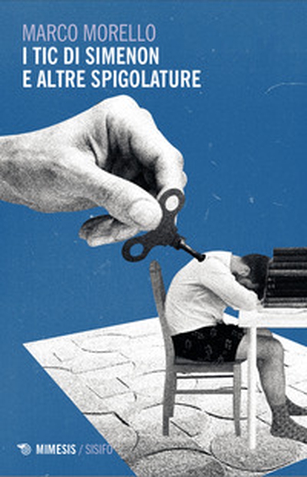 I tic di Simenon e altre spigolature - Librerie.coop I tic di Simenon e altre spigolature - Librerie.coop