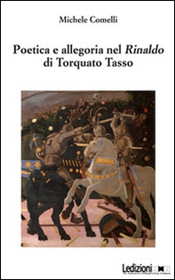 Poetica e allegoria nel Rinaldo di Torquato Tasso - Librerie.coop