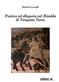 Poetica e allegoria nel Rinaldo di Torquato Tasso - Librerie.coop