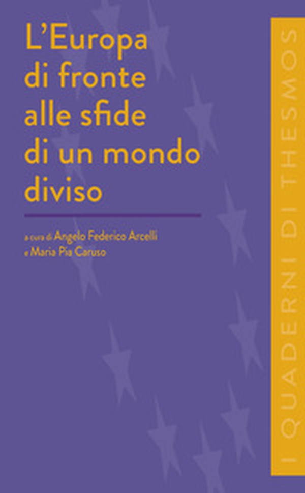 L'Europa di fronte alle sfide di un mondo diviso - Librerie.coop L'Europa di fronte alle sfide di un mondo diviso - Librerie.coop