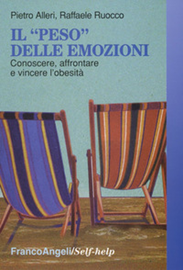 Il «peso» delle emozioni. Conoscere, affrontare e vincere l'obesità - Librerie.coop Il «peso» delle emozioni. Conoscere, affrontare e vincere l'obesità - Librerie.coop