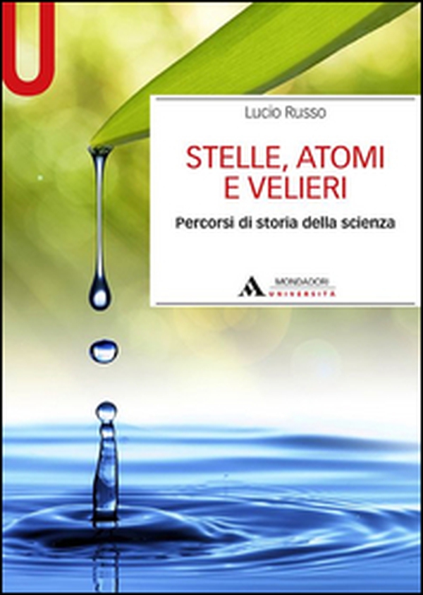 Stelle, atomi e velieri. Percorsi di storia della scienza - Librerie.coop Stelle, atomi e velieri. Percorsi di storia della scienza - Librerie.coop