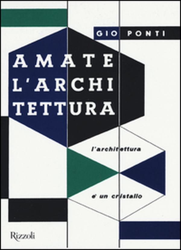Amate l'architettura. L'architettura è un cristallo - Librerie.coop Amate l'architettura. L'architettura è un cristallo - Librerie.coop