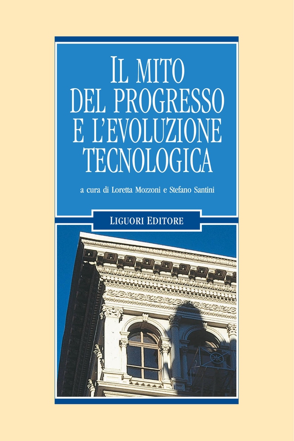 Il mito del progresso e l’evoluzione tecnologica - Librerie.coop Il mito del progresso e l’evoluzione tecnologica - Librerie.coop