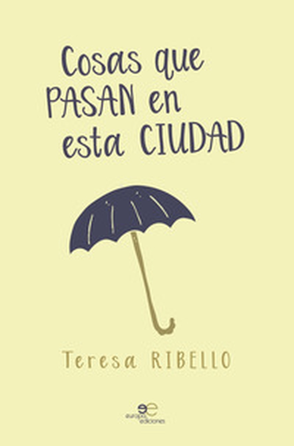 Cosas que pasan en esta ciudad - Librerie.coop Cosas que pasan en esta ciudad - Librerie.coop