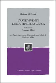L'arte vivente della tragedia greca - Librerie.coop