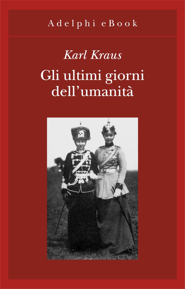 Gli ultimi giorni dell’umanità - Librerie.coop Gli ultimi giorni dell’umanità - Librerie.coop