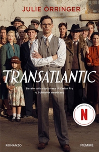 Transatlantic. Basato sulla storia vera di Varian Fry, lo Schindler americano - Librerie.coop