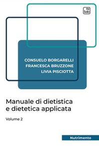 Manuale di dietistica e dietetica applicata - Vol. 2 - Librerie.coop Manuale di dietistica e dietetica applicata - Vol. 2 - Librerie.coop