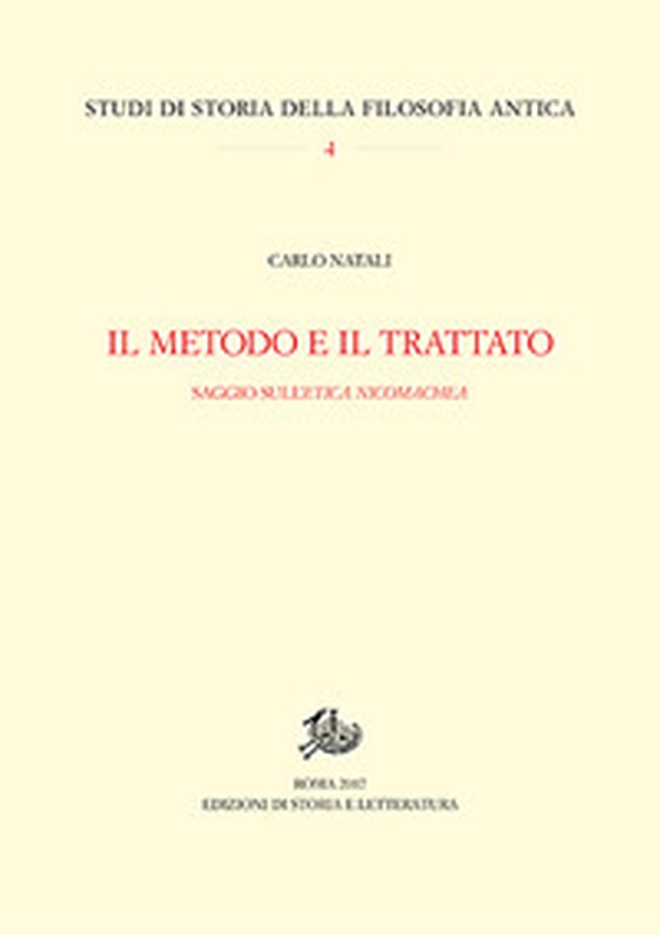 Il metodo e il trattato. Saggio sull'«Ethica Nicomachea» - Librerie.coop Il metodo e il trattato. Saggio sull'«Ethica Nicomachea» - Librerie.coop